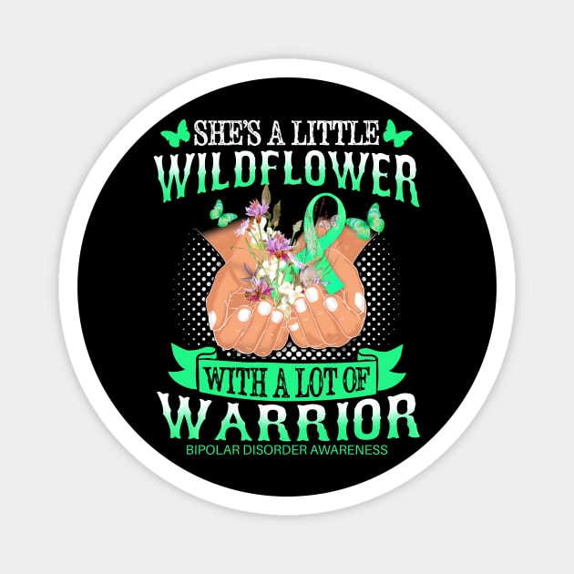 Bipolar Disorder Awareness She's A Little Wildflower Magnet by R@store